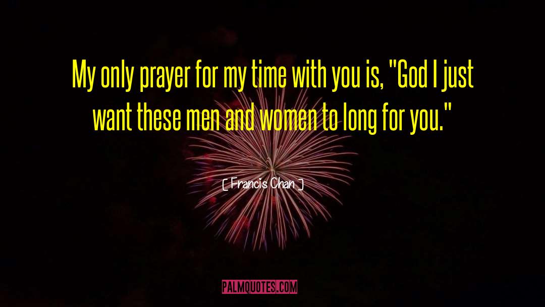 Time With You quotes by Francis Chan