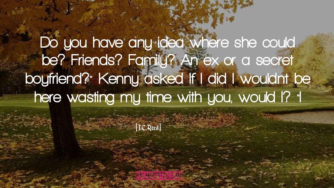 Time With You quotes by J.C. Reed