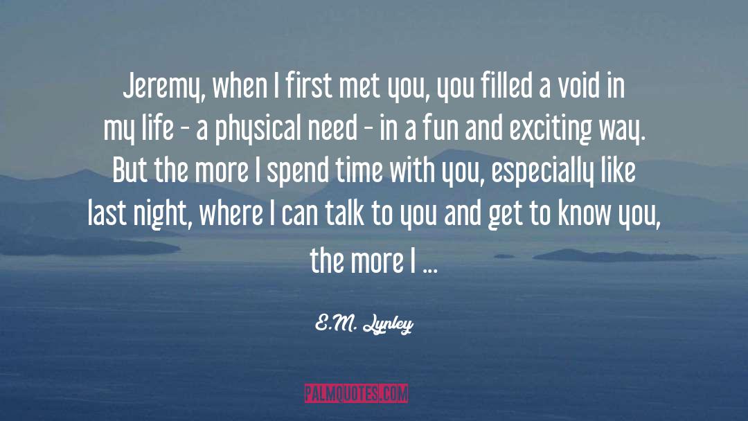 Time With You quotes by E.M. Lynley