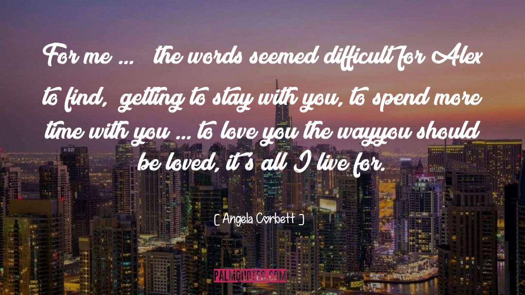 Time With You quotes by Angela Corbett