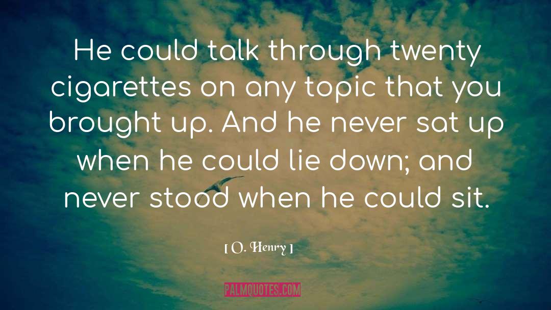 Time You Stood Up quotes by O. Henry