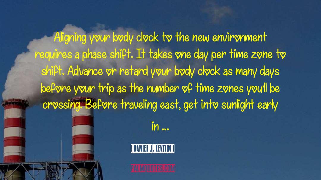 Time Zones quotes by Daniel J. Levitin