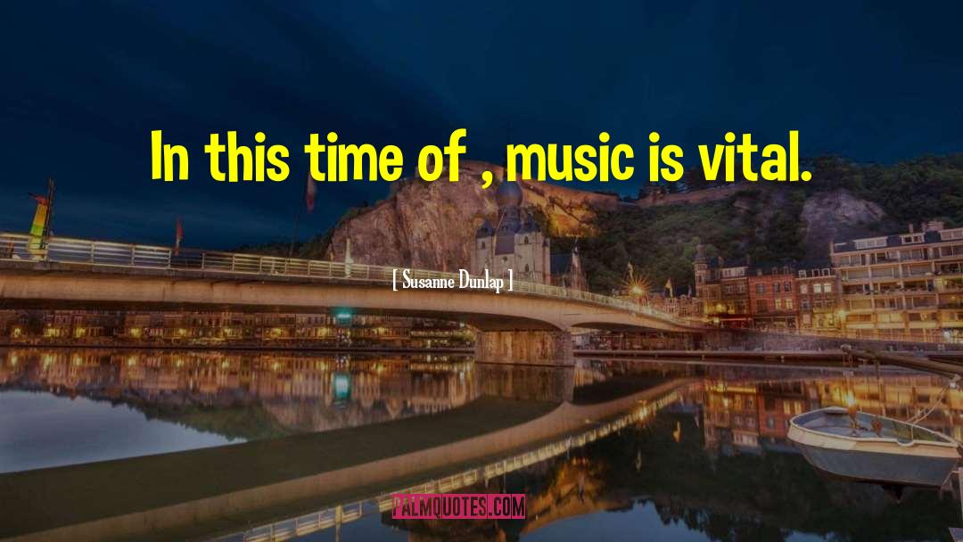 Timeless Music quotes by Susanne Dunlap