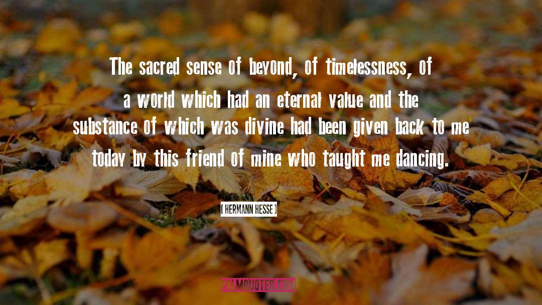 Timelessness quotes by Hermann Hesse
