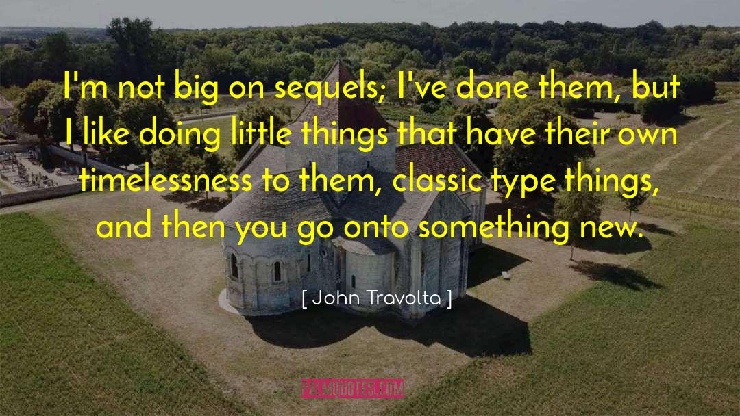 Timelessness quotes by John Travolta