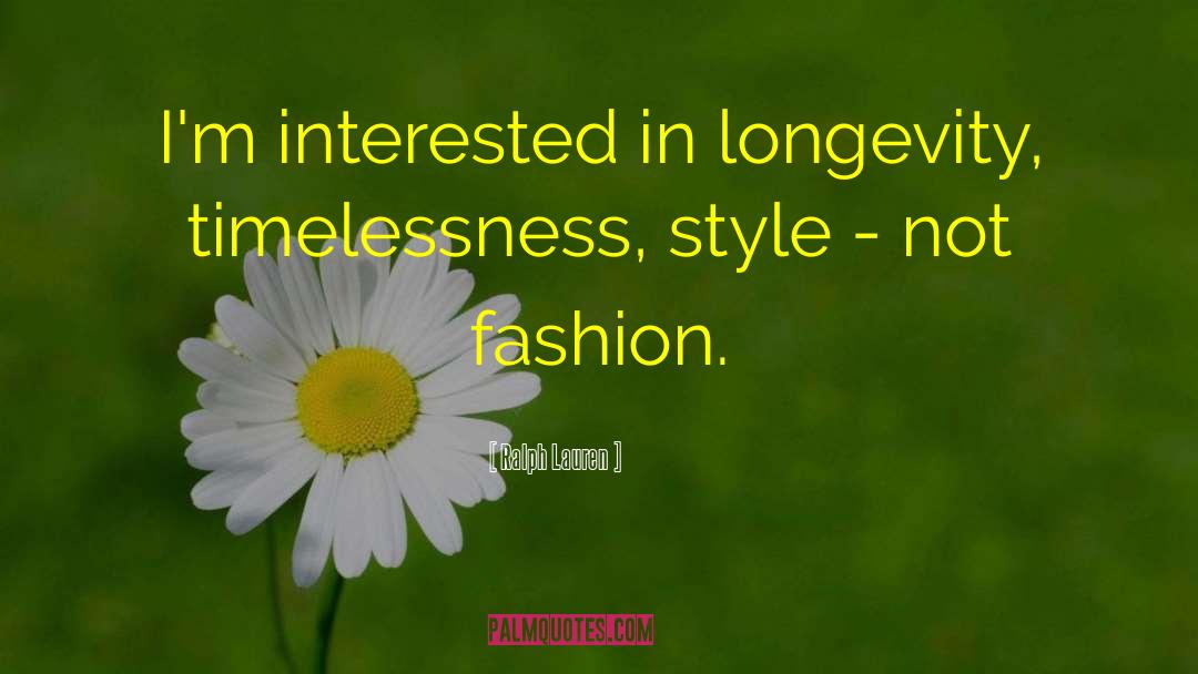 Timelessness quotes by Ralph Lauren