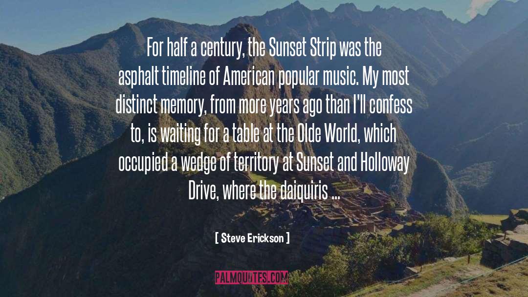 Timeline quotes by Steve Erickson