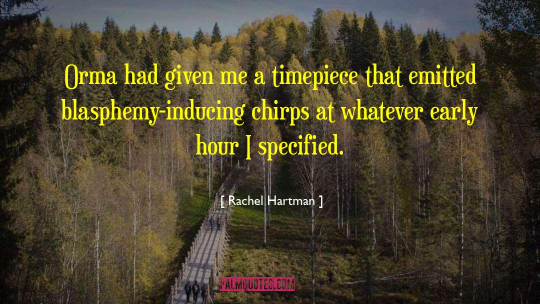 Timepiece quotes by Rachel Hartman