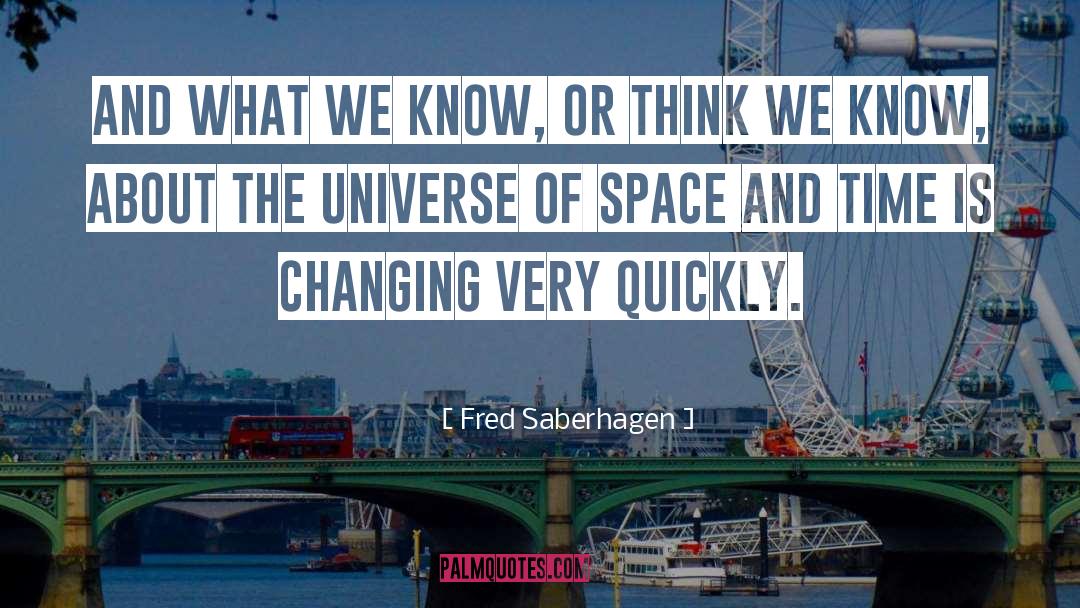 Times Are Changing quotes by Fred Saberhagen