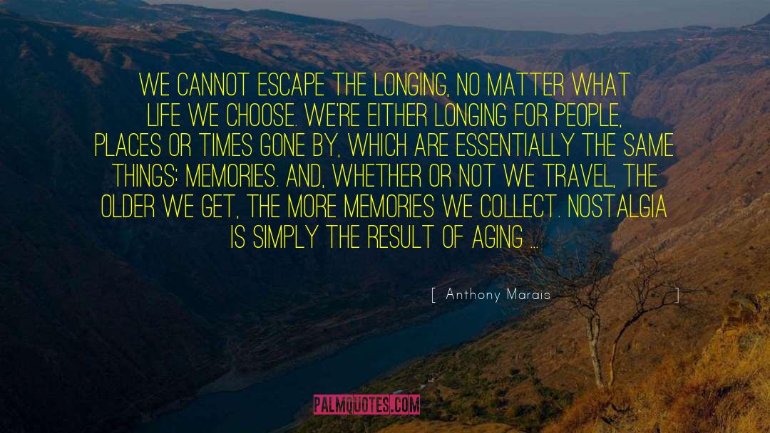 Times Gone By quotes by Anthony Marais