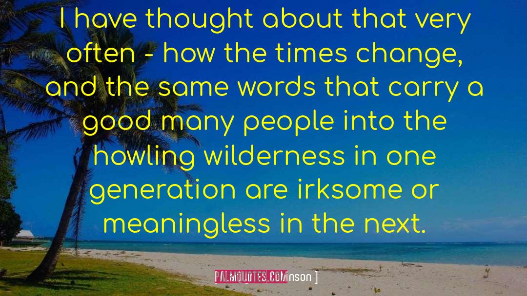 Times Have Changed quotes by Marilynne Robinson