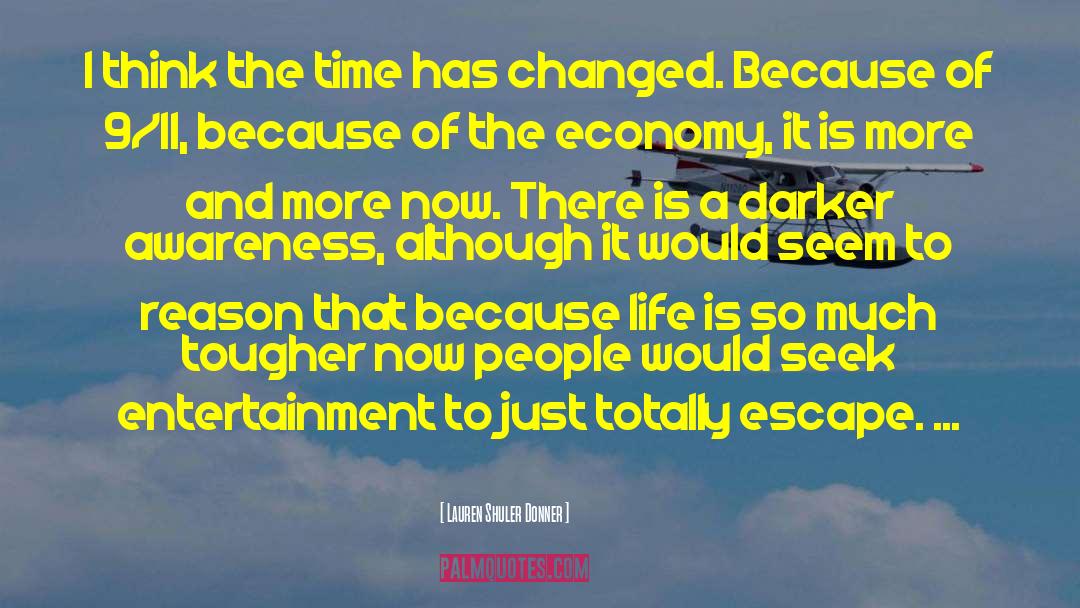 Times Have Changed quotes by Lauren Shuler Donner