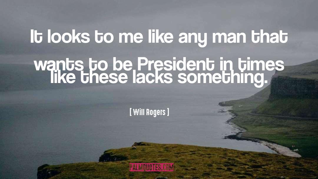 Times Like These quotes by Will Rogers