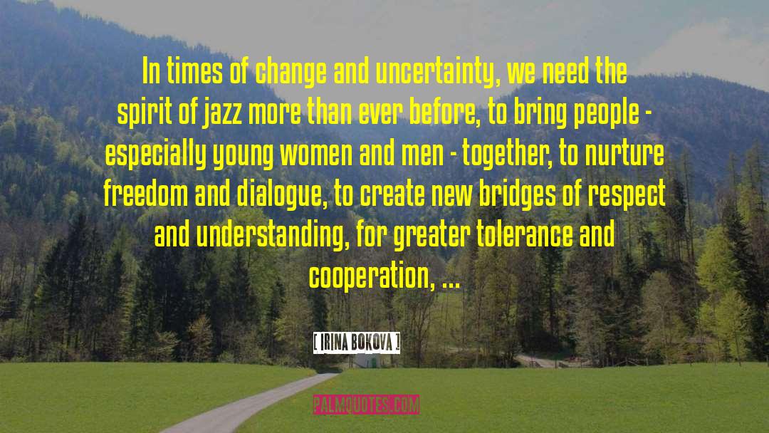 Times Of Change quotes by Irina Bokova