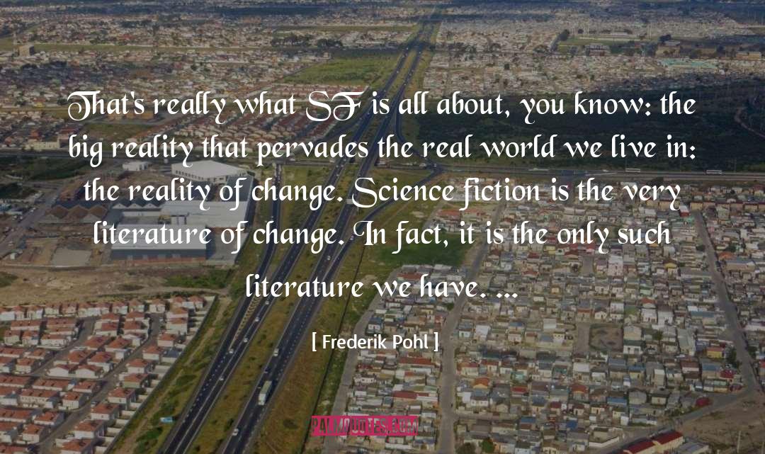Times Of Change quotes by Frederik Pohl