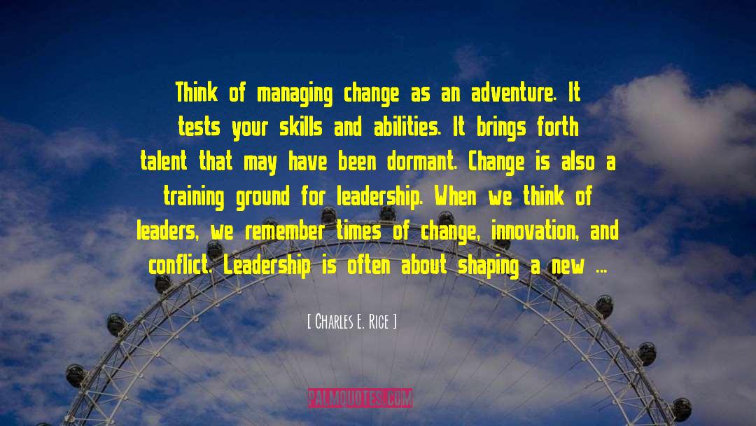 Times Of Change quotes by Charles E. Rice