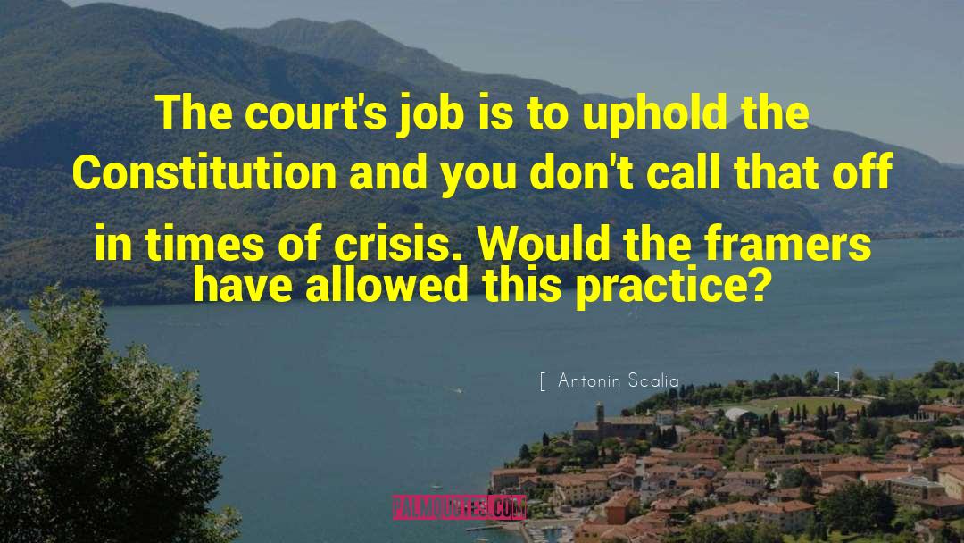 Times Of Crisis quotes by Antonin Scalia