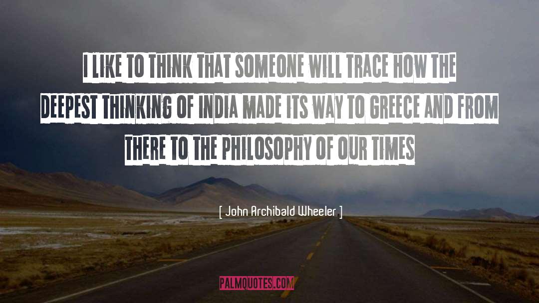 Times Of India Sacred Space quotes by John Archibald Wheeler