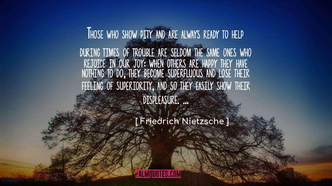 Times Of Trouble quotes by Friedrich Nietzsche
