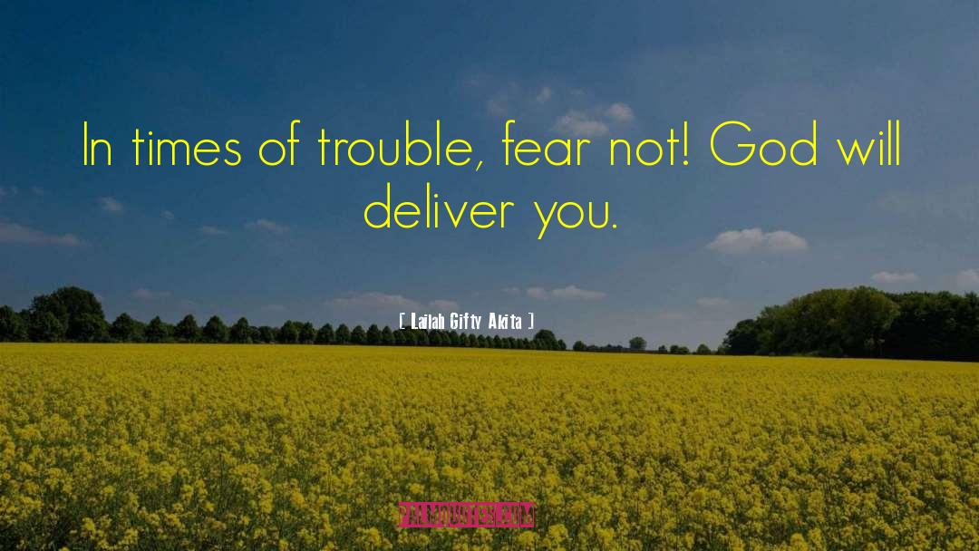 Times Of Trouble quotes by Lailah Gifty Akita