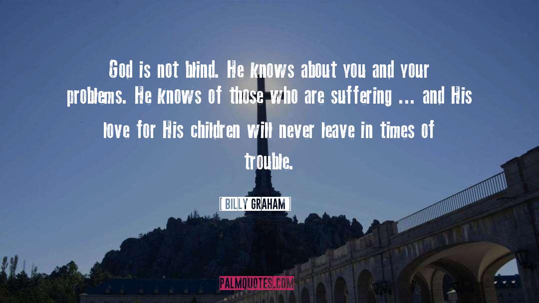 Times Of Trouble quotes by Billy Graham