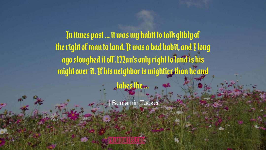 Times Past quotes by Benjamin Tucker