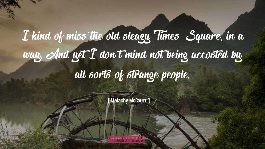 Times Square quotes by Malachy McCourt