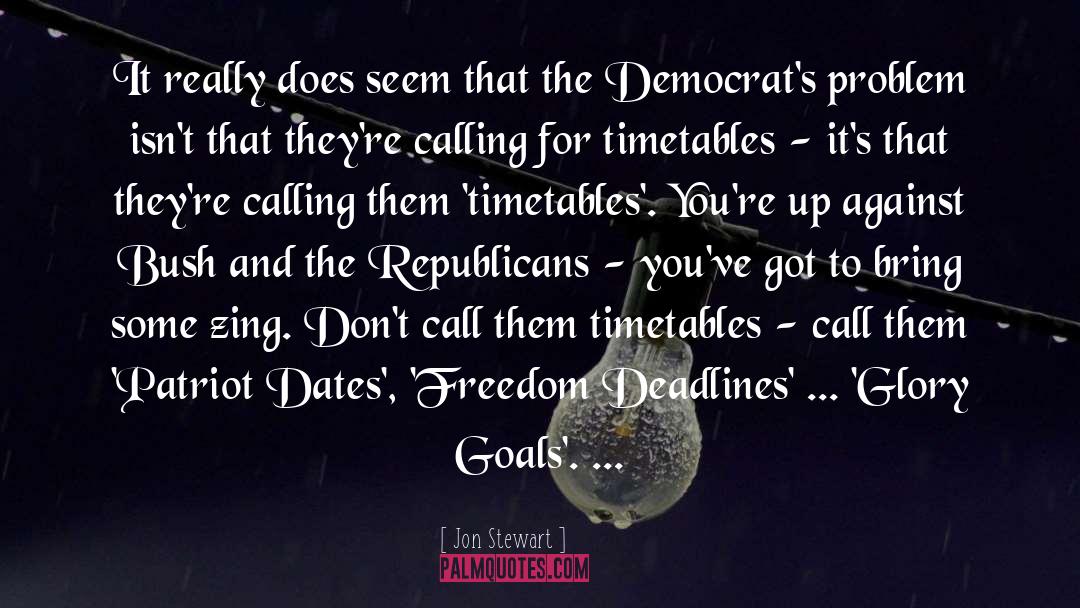 Timetables quotes by Jon Stewart