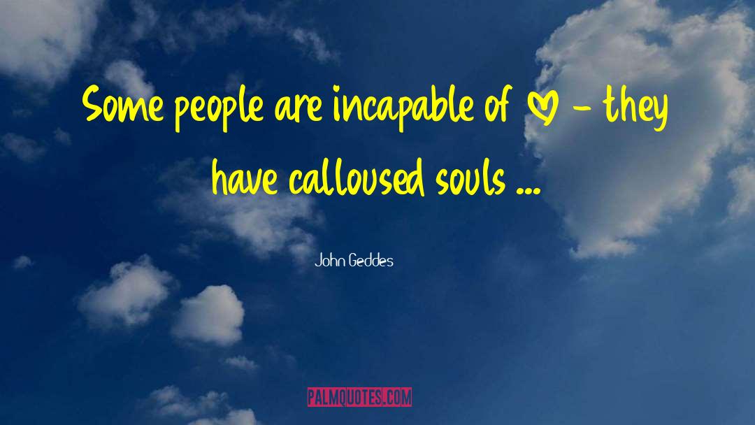Timid Souls quotes by John Geddes