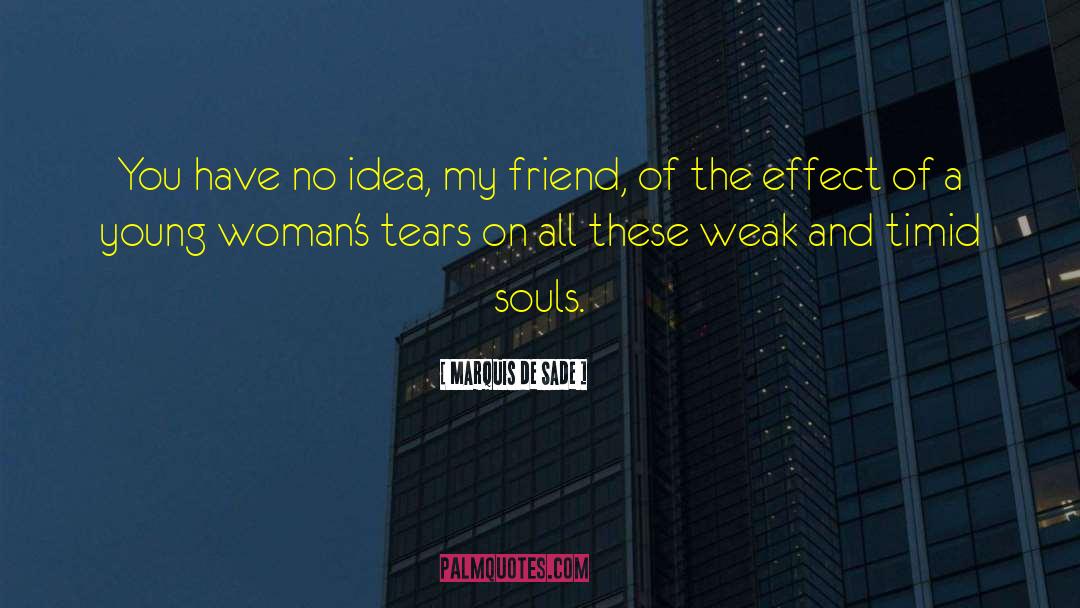 Timid Souls quotes by Marquis De Sade