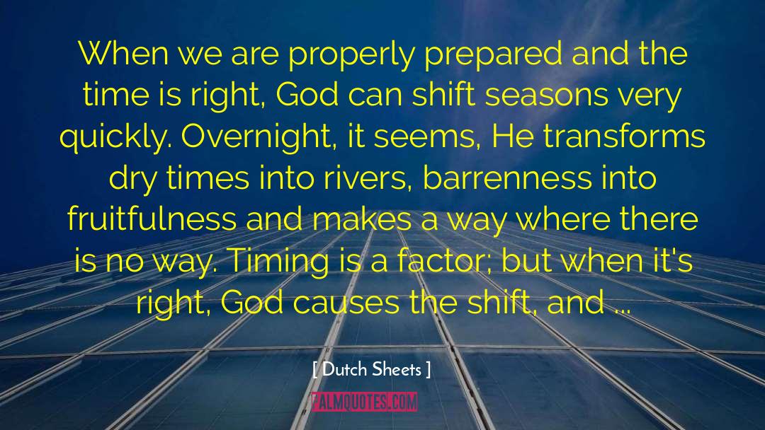 Timing And God quotes by Dutch Sheets