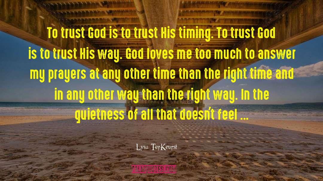 Timing And God quotes by Lysa TerKeurst