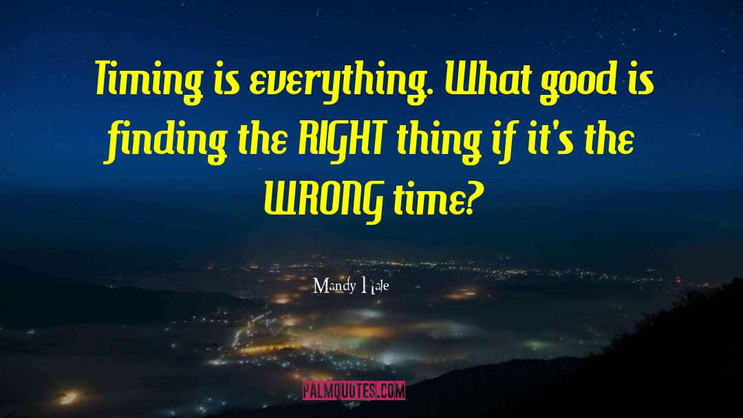 Timing Is Everything quotes by Mandy Hale