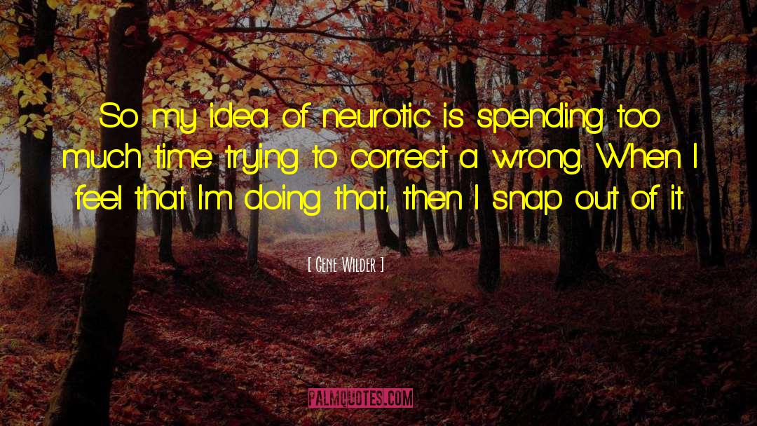 Timing Is Wrong quotes by Gene Wilder