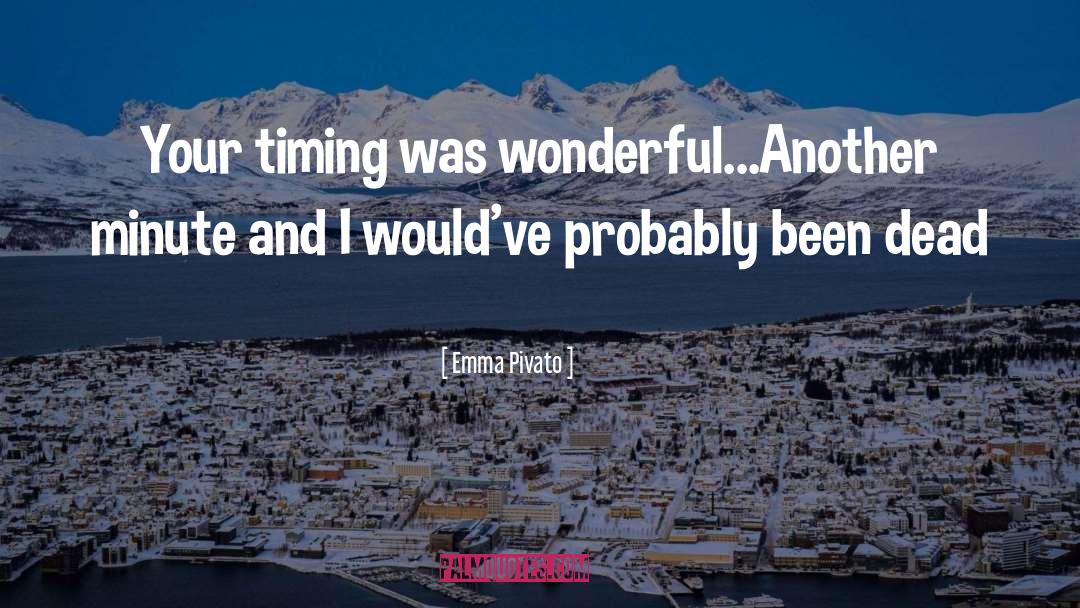 Timing quotes by Emma Pivato