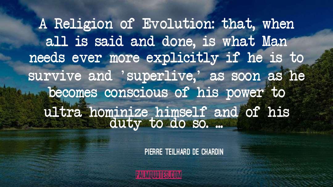 Timken Vs Ultra Power quotes by Pierre Teilhard De Chardin