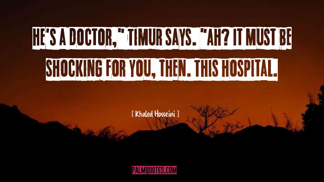 Timur quotes by Khaled Hosseini
