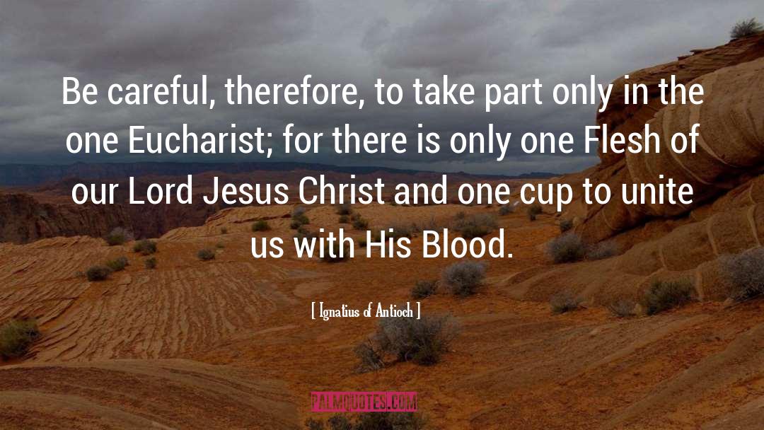 Tin Cup quotes by Ignatius Of Antioch