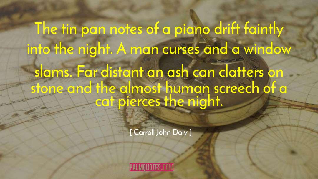 Tin Pan Alley quotes by Carroll John Daly
