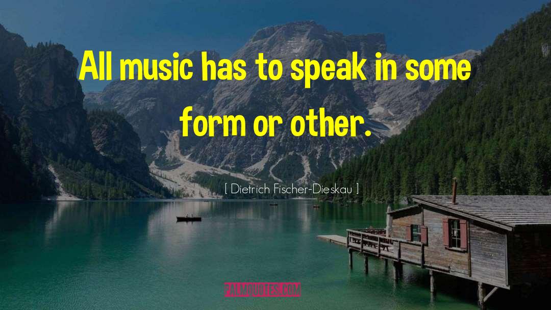 Tinderbox Music quotes by Dietrich Fischer-Dieskau