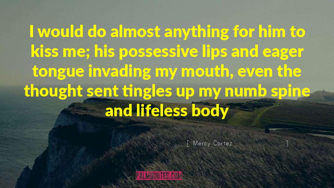 Tingles quotes by Mercy Cortez