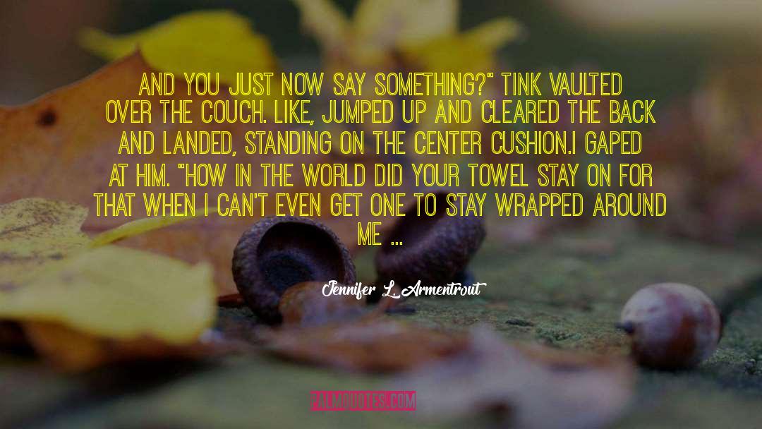 Tink quotes by Jennifer L. Armentrout