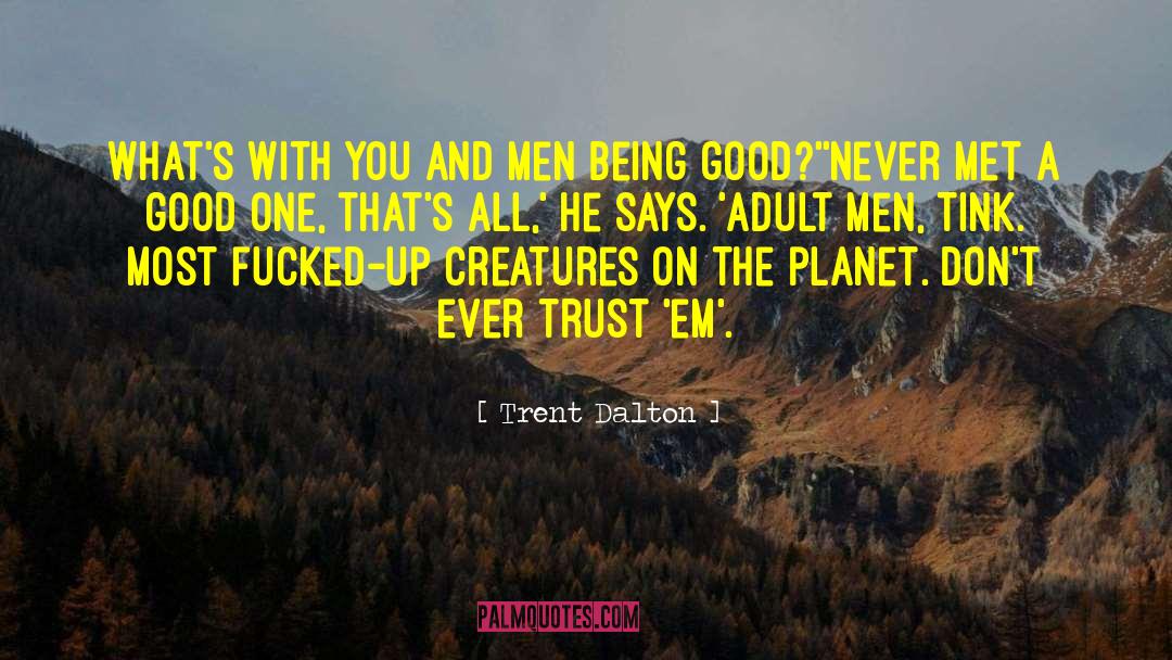 Tink quotes by Trent Dalton