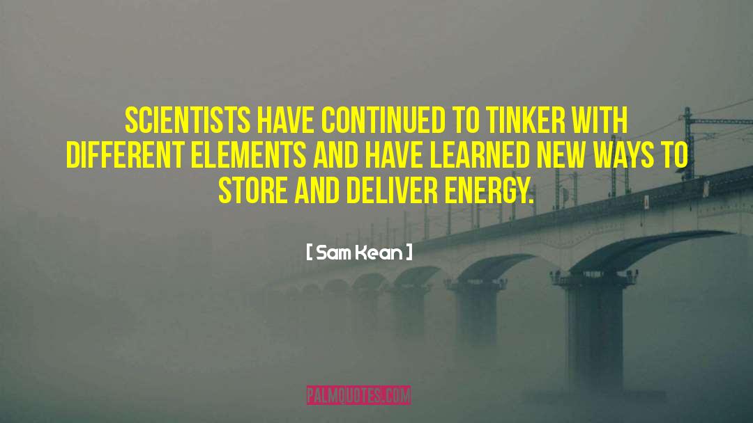 Tinker quotes by Sam Kean