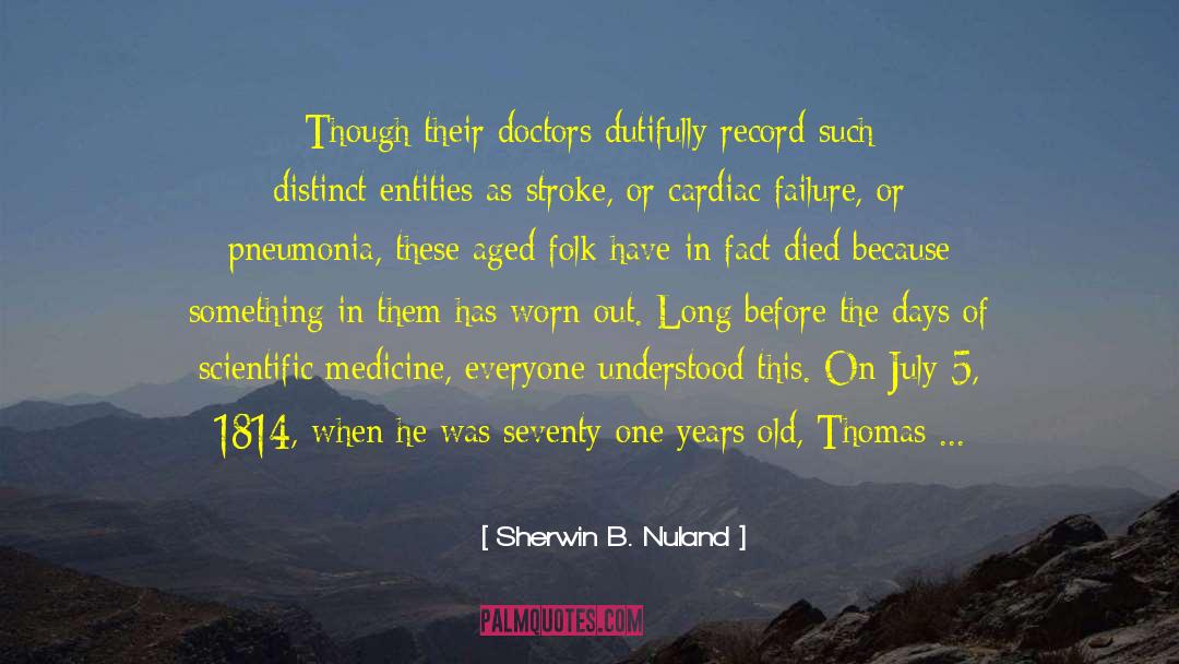 Tinker quotes by Sherwin B. Nuland