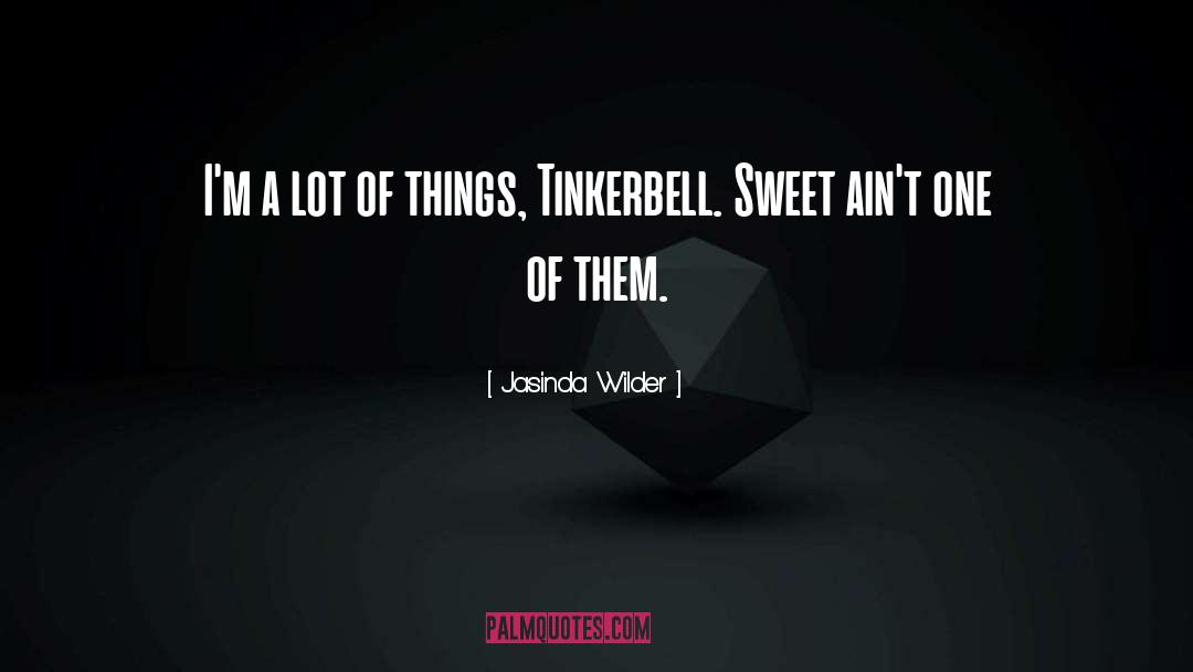 Tinkerbell quotes by Jasinda Wilder