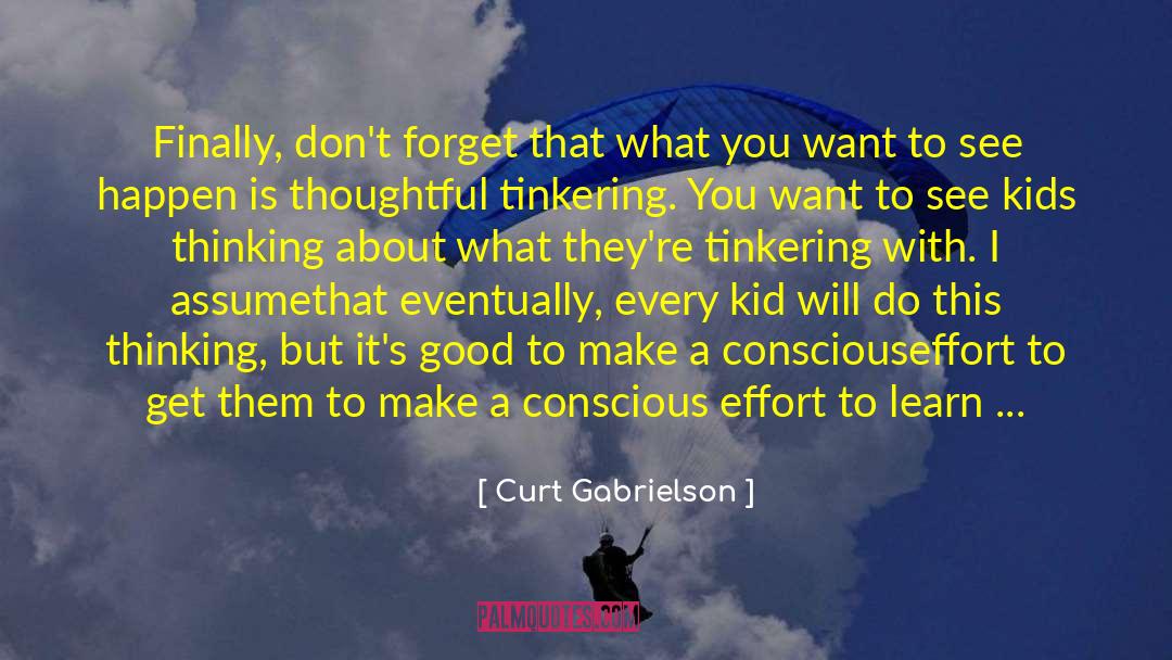 Tinkering quotes by Curt Gabrielson