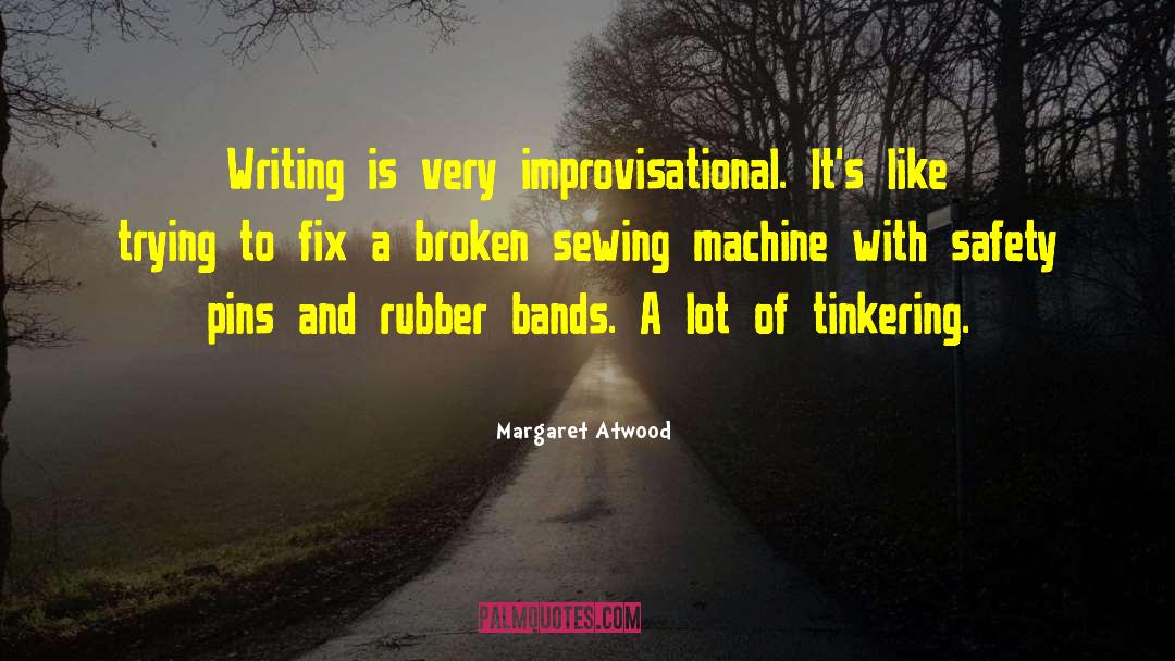 Tinkering quotes by Margaret Atwood