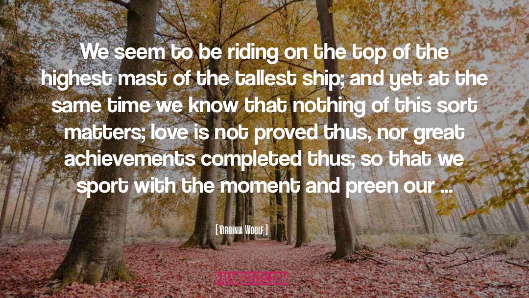 Tinsleys Riding quotes by Virginia Woolf