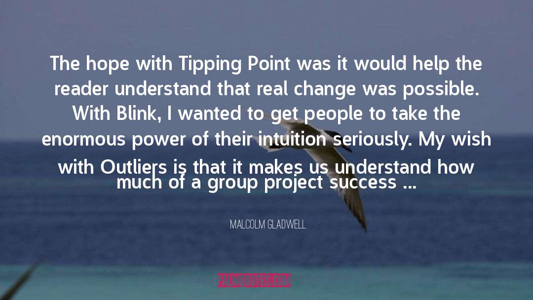 Tipping Point quotes by Malcolm Gladwell